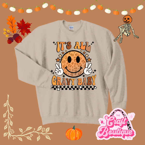 It's All Gravy Baby Thanksgiving Sweatshirt